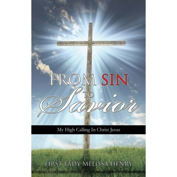 From Sin to Savior, (Paperback)