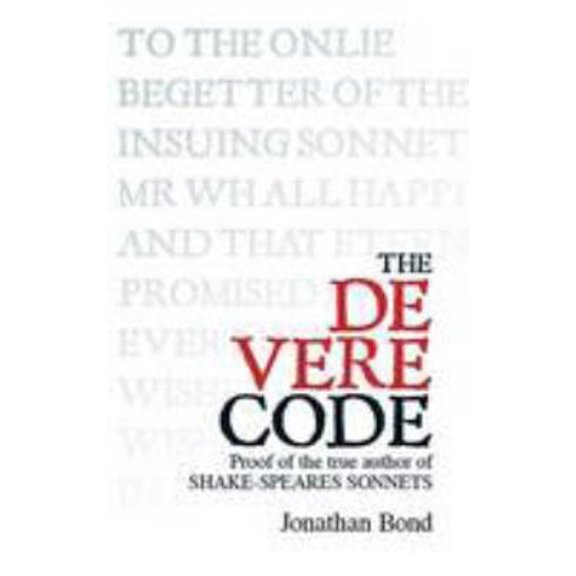 Pre-Owned The De Vere Code: Proof of the True Author of Shake-Speares Sonnets (Hardcover) 0956412793 9780956412799