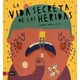 thumbnail image 1 of Vida secreta de las heridas, La Zahorí Books 9788417374617, 1 of 2