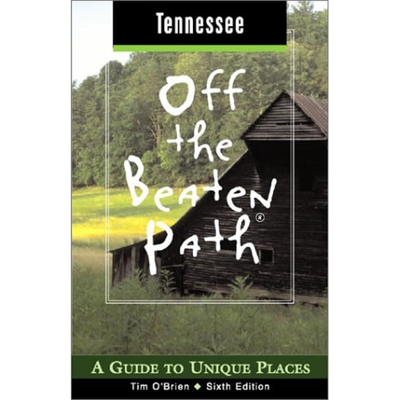 Pre-Owned Tennessee Off the Beaten Path, 6th: A Guide to Unique Places (Paperback) 076272367X 9780762723676