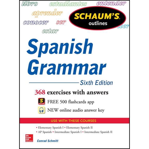 Schaum's Outlines: Schaum's Outline of Spanish Grammar, 6th Edition (Paperback)