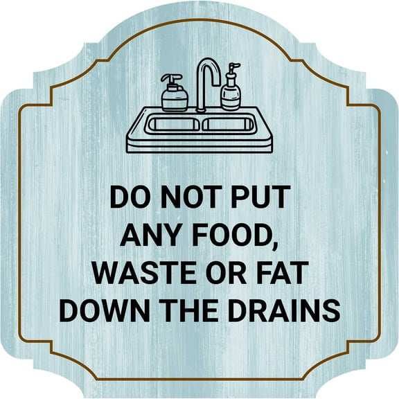Heritage Plus Do Not Put Any Food, Waste or Fat Down The Drains Wall or Door Sign | Office & Home Warning Signage - Small
