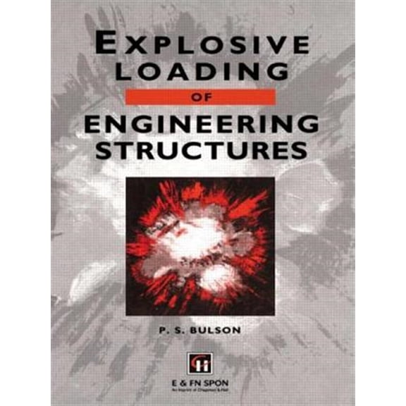 Pre-Owned Explosive Loading of Engineering Structures, (Hardcover)