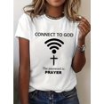 thumbnail image 1 of Connect to God Jesus Prayer Funny Letter Print T-Shirt - Women's Short Sleeve Crew Neck Casual Top for Summer & Spring, Cotton, 1 of 4