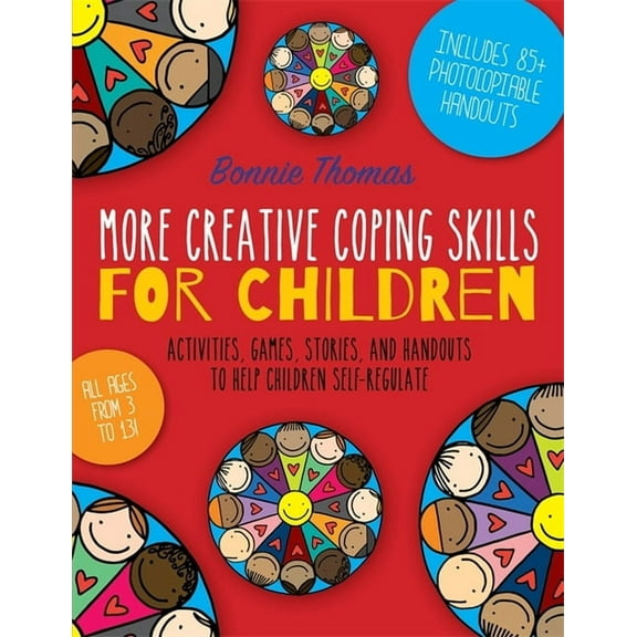 More Creative Coping Skills for Children: Activities, Games, Stories, and Handouts to Help Children Self-Regulate, (Paperback)
