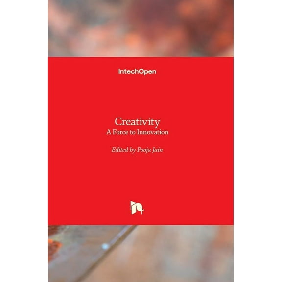 Creativity: A Force to Innovation, (Hardcover)