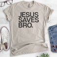 thumbnail image 2 of Jesus Saves Bro Shirt, Unisex Women's Men's Shirt, Religious Shirt, Christian T-shirt, Faith Shirt, Light Silk Gray, X-Small, 2 of 6