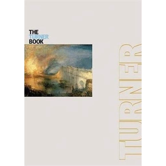The Turner Book: Tate Essential Artists Series