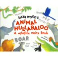 thumbnail image 1 of Pre-Owned Jakki Wood's Animal Hullabaloo: A Wildlife Noisy Book (Hardcover) 068980301X 9780689803017, 1 of 1
