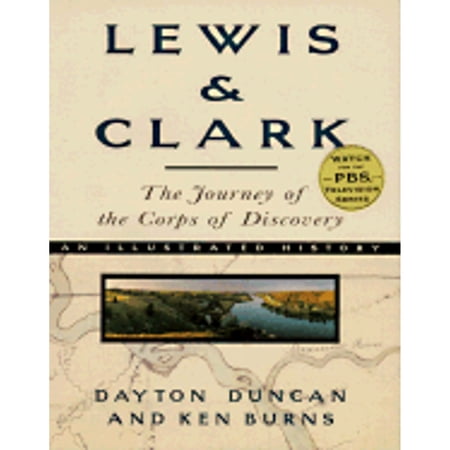 Lewis & Clark: The Journey of the Corps of Discovery (Hardcover) by Dayton Duncan, Ken Burns