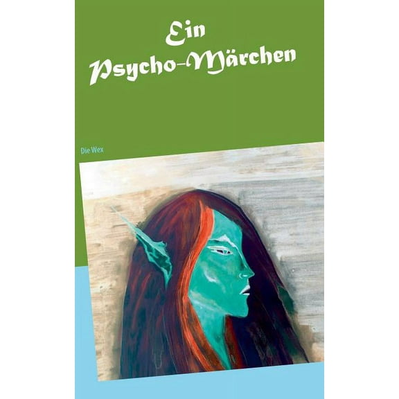 Ein Psycho-Märchen, (Paperback)