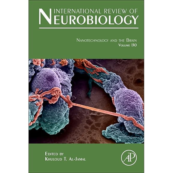 International Review of Neurobiology Nanotechnology and the Brain: Volume 130, Book 130, (Hardcover)