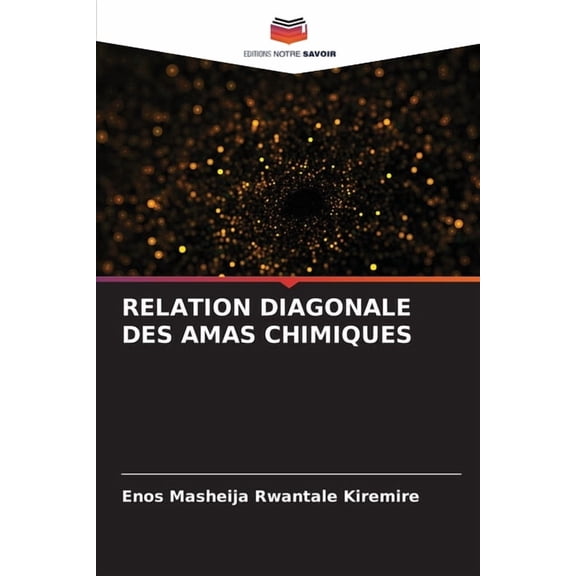 Relation Diagonale Des Amas Chimiques, (Paperback)