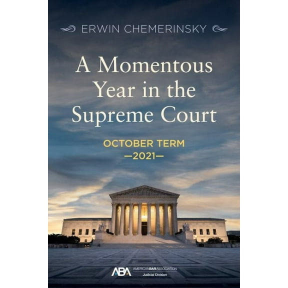 A Momentous Year in the Supreme Court (Paperback)