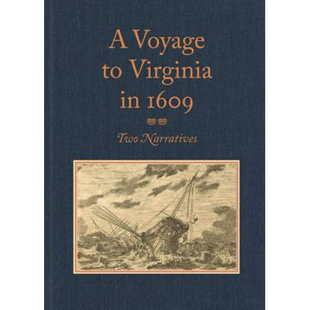 A Voyage to Virginia in 1609 : Two Narratives: Strachey's 