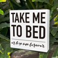 Romantic Bedroom Wooden Box Sign, Take Me to Bed or Lose Me Forever