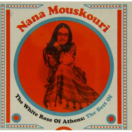 White Rose of Athens: The Best of (Best Of Nana Mouskouri)