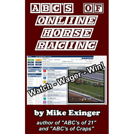 ABC’s of Online Horse Racing: Watch – Wager – Win -