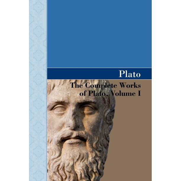 The Complete Works of Plato, Volume I (Hardcover)