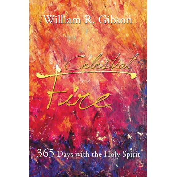 Celestial Fire: 365 Days with the Holy Spirit, (Hardcover)