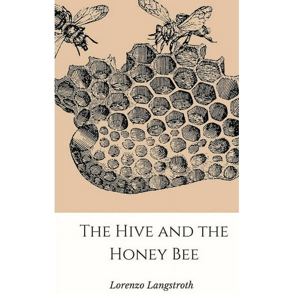 The Hive and the Honey-Bee, (Hardcover)