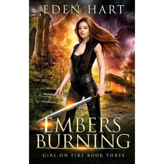 Girl on Fire Embers Burning, Book 3, (Paperback)