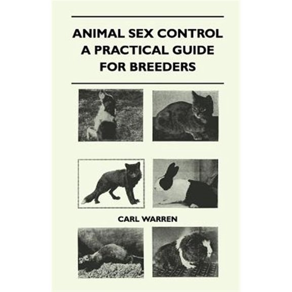 Pre-Owned Animal Sex Control - A Practical Guide For Breeders