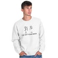 thumbnail image 5 of I've Got Your Back Funny Nerdy Sweatshirt for Men or Women Brisco Brands X, 5 of 6