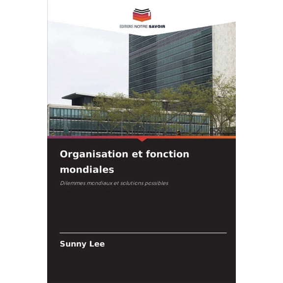 Organisation et fonction mondiales, (Paperback)