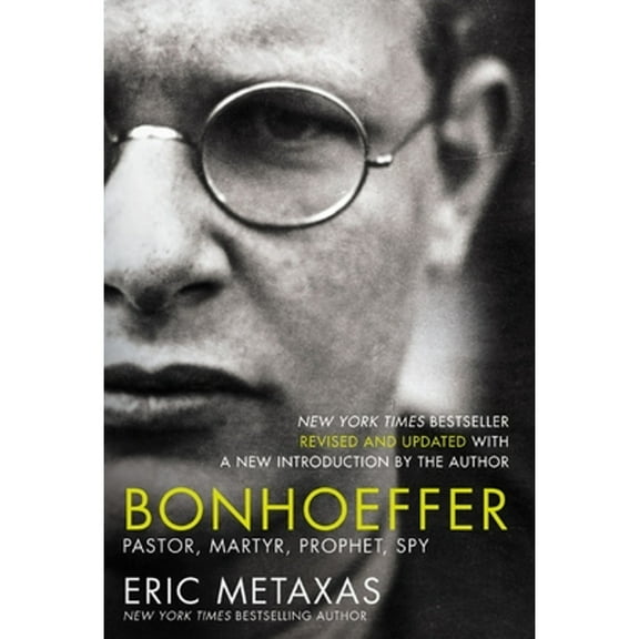 Pre-Owned Bonhoeffer: Pastor, Martyr, Prophet, Spy (Paperback) 1400224640 9781400224647