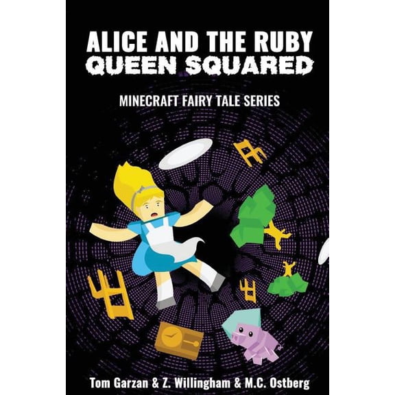 Minecraft Fairy Tales: Alice and the Ruby Queen Squared: Minecraft Fairy Tales Series (Paperback)