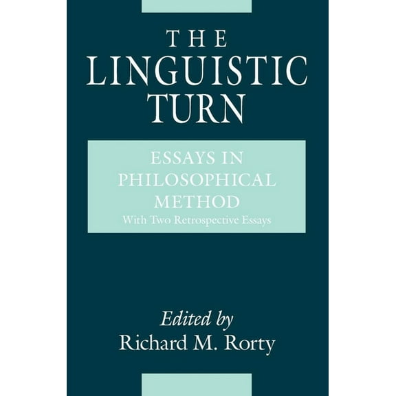 The Linguistic Turn: Essays in Philosophical Method, (Paperback)
