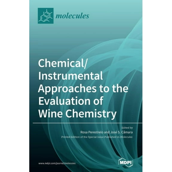 Chemical/Instrumental Approaches to the Evaluation of Wine Chemistry, (Hardcover)