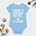 thumbnail image 4 of I Have A Surprise for You It's Poop - Baby Clothes - Funny Newborn Bodysuit Outfits for Boys And Girls Sky Blue-style 3months, 4 of 7
