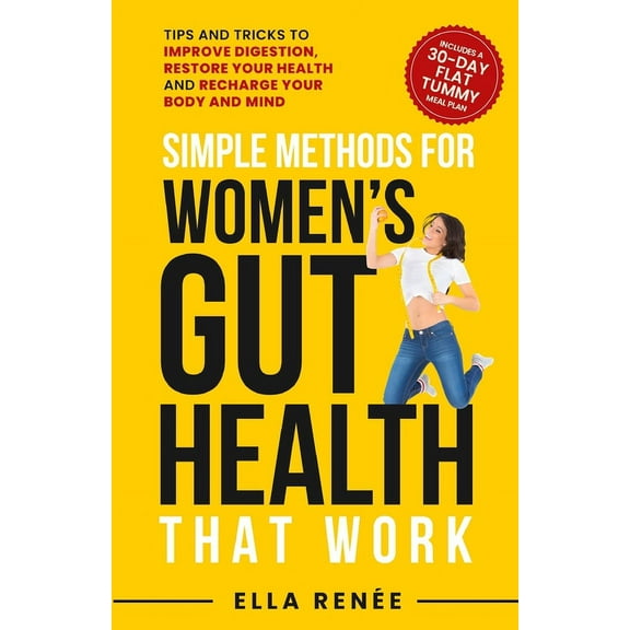 Simple Methods For Women's Gut Health That Work, (Paperback)