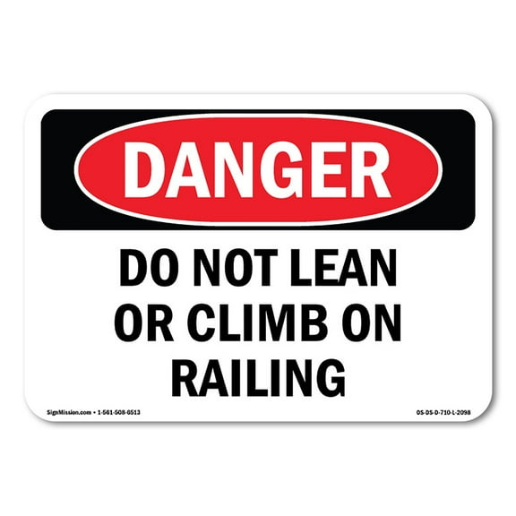 SignMission OS-DS-D-57-L-2098 OSHA Danger Sign - Do Not Lean or Climb On Railing