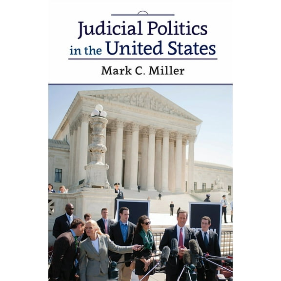 Judicial Politics in the United States, (Hardcover)