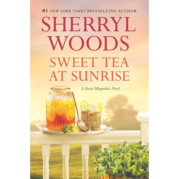 Sweet Magnolias Novel, 6 Sweet Tea at Sunrise (Paperback) Walmart