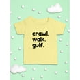 thumbnail image 3 of Crawl, Walk, Golf T-Shirt Infant -Smartprints Designs,  6 Months, 3 of 4