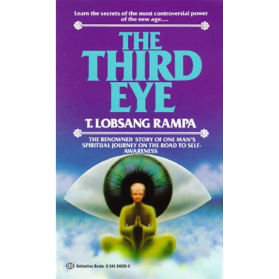 Pre-Owned The Third Eye: The Renowned Story of One Man's Spiritual Journey on the Road to Self-Awareness (Mass Market Paperback) 0345340388 9780345340382