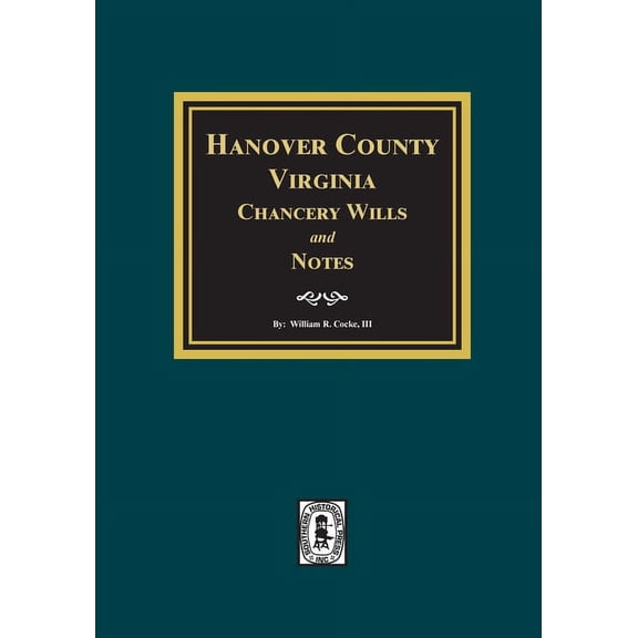 Hanover County, Virginia Chancery Wills and Notes. (Paperback)