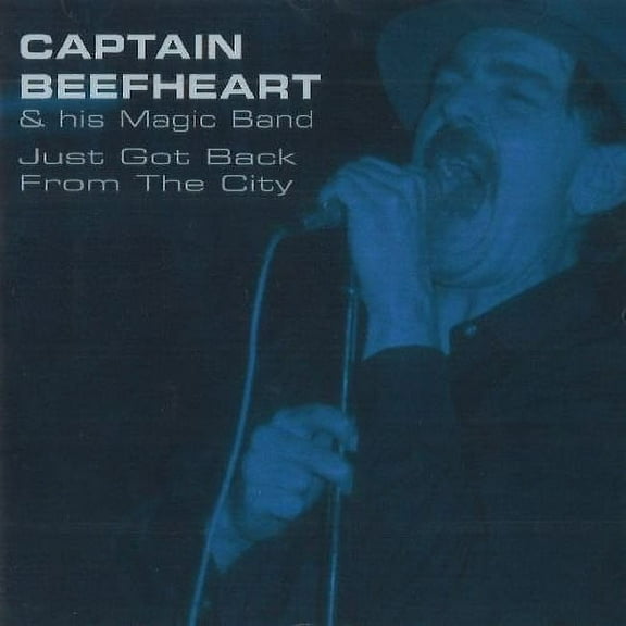 Captain Beefheart & His Magic Band - Just Got Back From The City - Music & Performance - CD