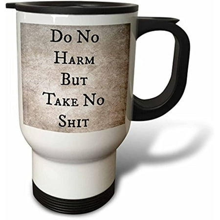 

3dRose Do No Harm by Take No Shit Travel Mug 14 oz White