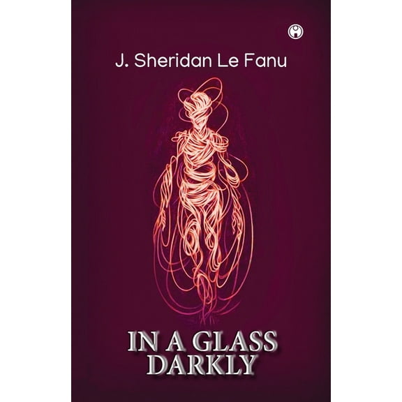 In a Glass Darkly, (Paperback)