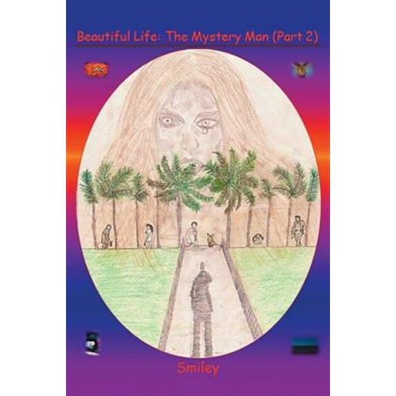 Beautiful Life Part 2: The Mystery Man