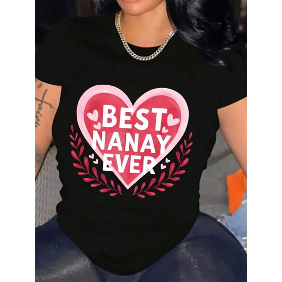 Best Nanay Ever Valentine's Day Heart Graphic Women Casual Short Sleeve T-Shirt