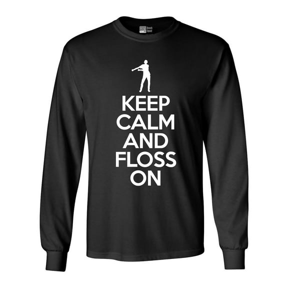 Long Sleeve Adult T-Shirt Keep Calm And Floss On Dance Funny DT