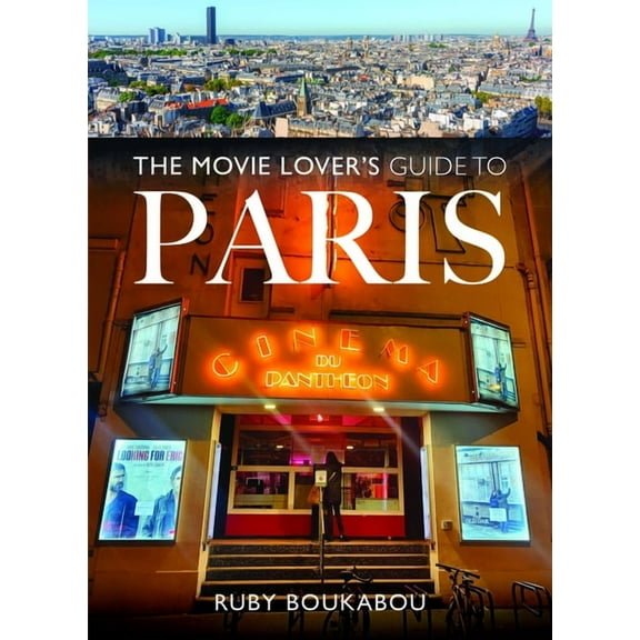The Movie Lover's Guide to Paris, (Paperback)