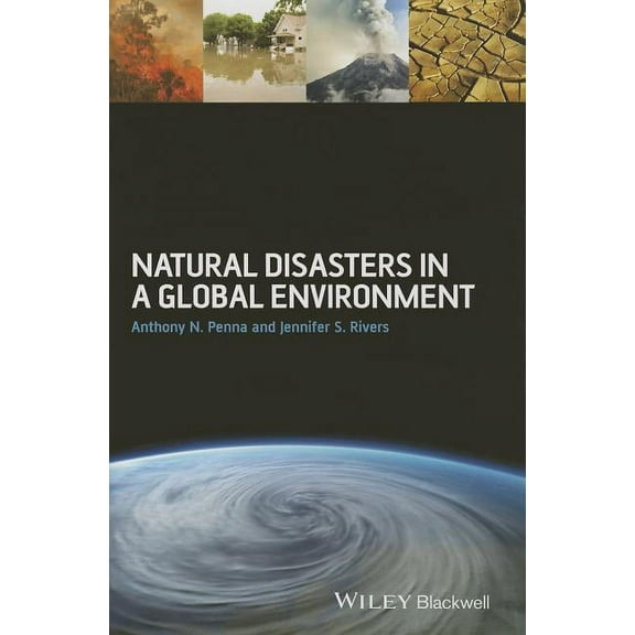 Natural Disasters in a Global Environment, (Hardcover)