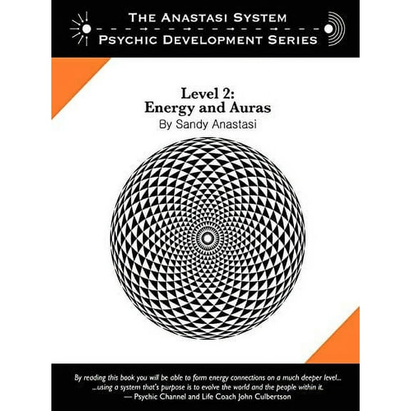 The Anastasi System - Psychic Development Level 2: Energy and Auras